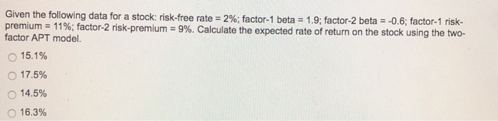  Given the following data for a stock: risk-free rate = 2%;