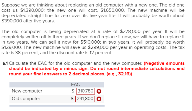 Suppose we are thinking about replacing an old computer with a