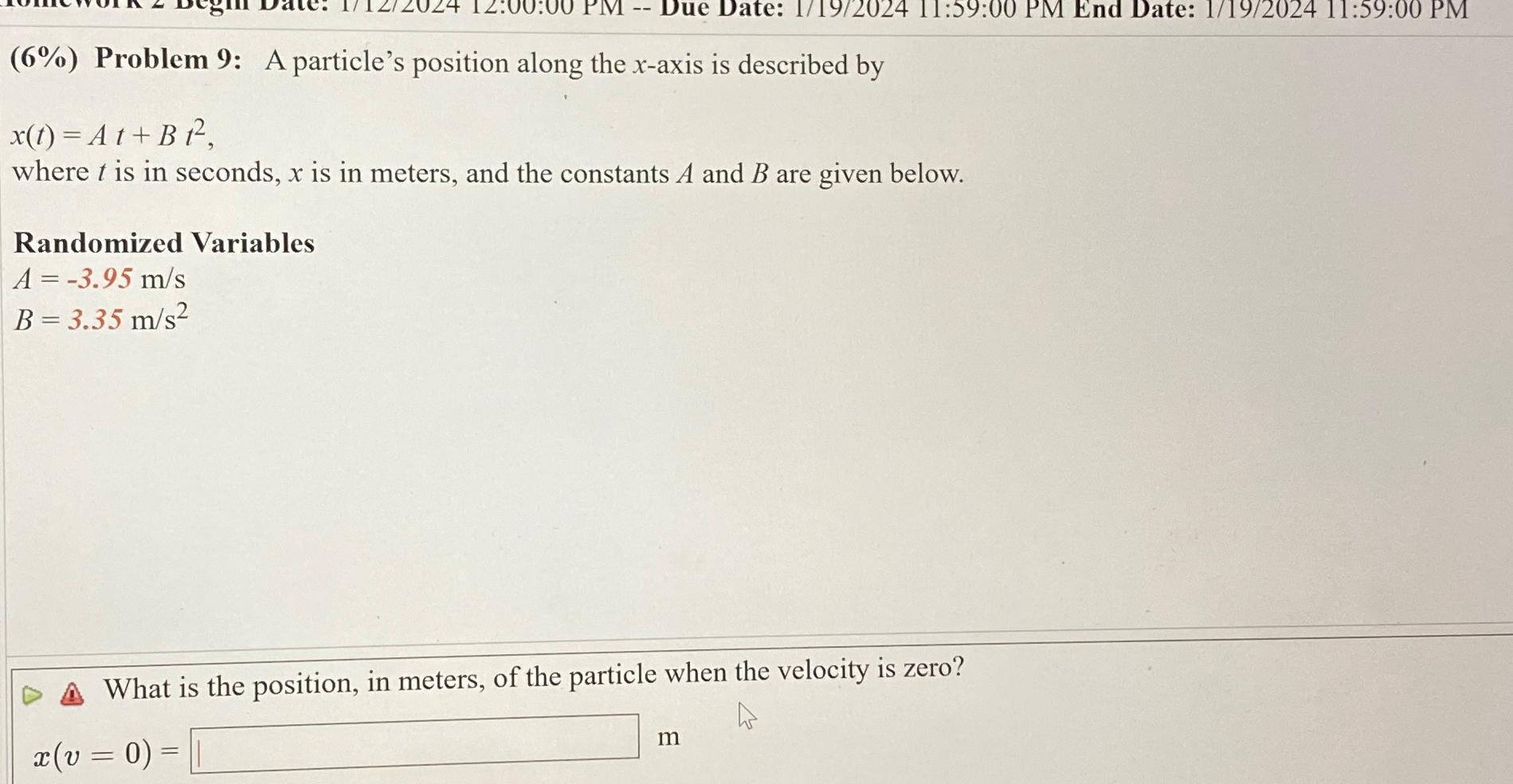  (6%) Problem 9: A particle's position along the x-axis is described