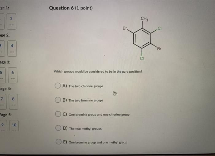  ge 1: Question 6 (1 point) 2. CHE Br age 2: