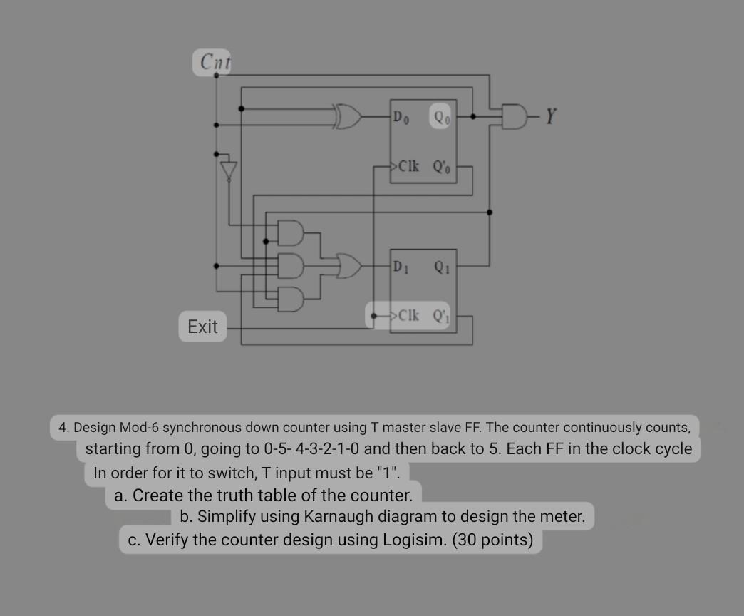  4. Design Mod-6 synchronous down counter using T master slave FF.