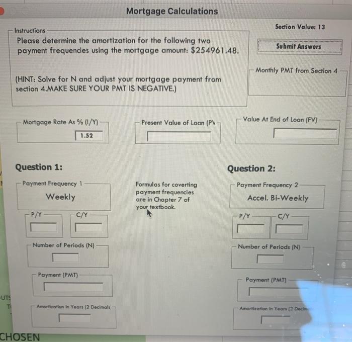 the calculation formula please Section 4 - Mortgage Calculation Instructions You Have