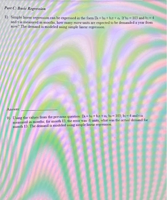  8) Simple linear regression can be expressed in the form D1=b0+b1t+e2.