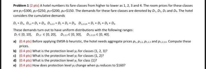  Problem 1 (2 pts) A hotel numbers its fare classes from