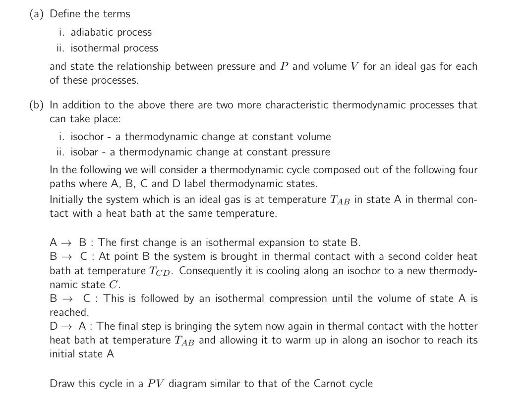  (a) Define the terms i. adiabatic process ii. isothermal process and