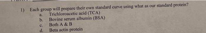  1) Each group will prepare their own standard curve using what