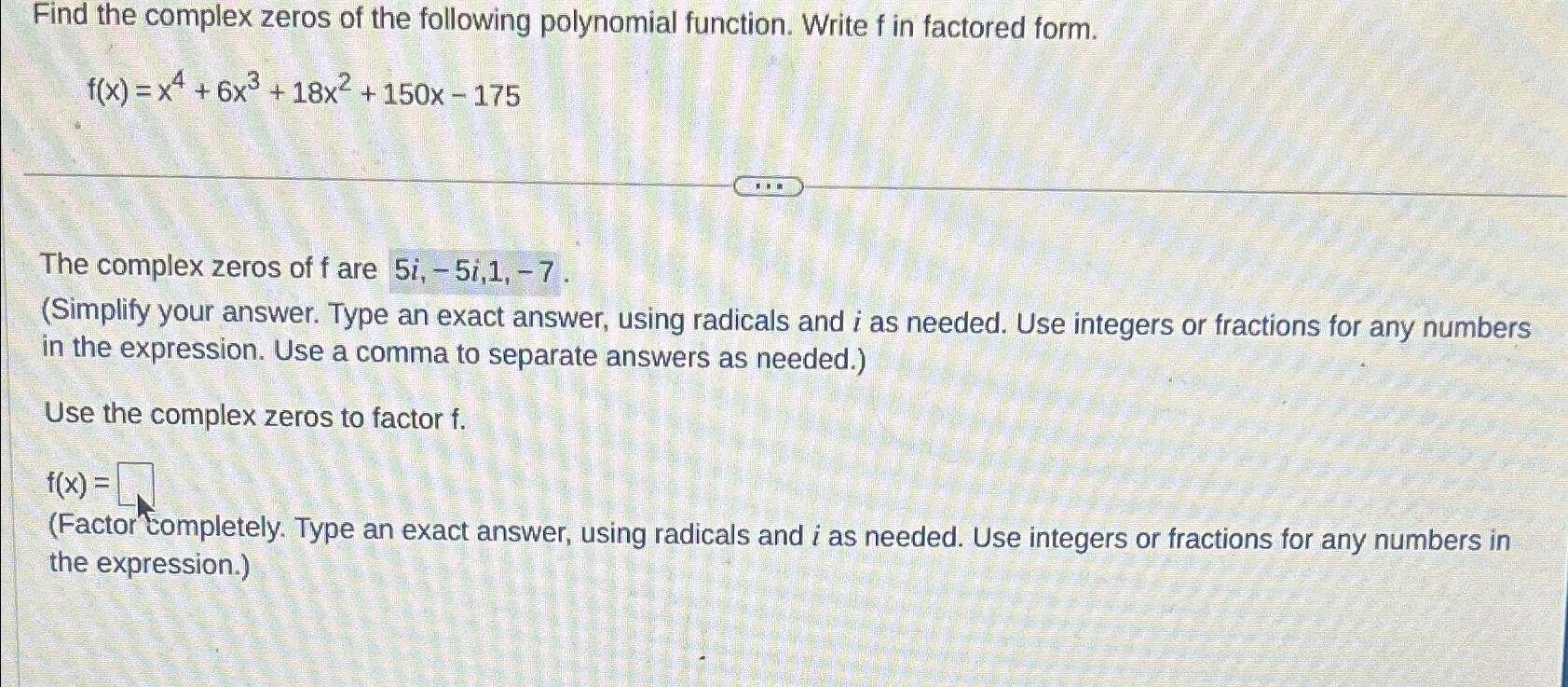  Find the complex zeros of the following polynomial function. Write f