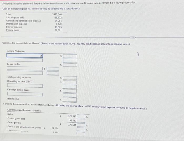  (Preparing an income statement) Prepare an income statement and a common-sized