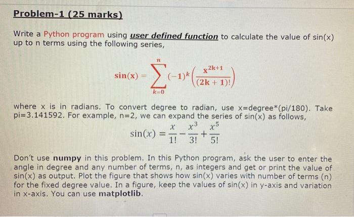  PYTHON PYTHON PYTHON Problem-1 (25 marks) Write a Python program using