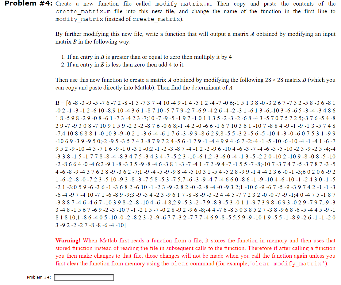  Problem #4: Create a new function file called modify_matrix.m. Then copy