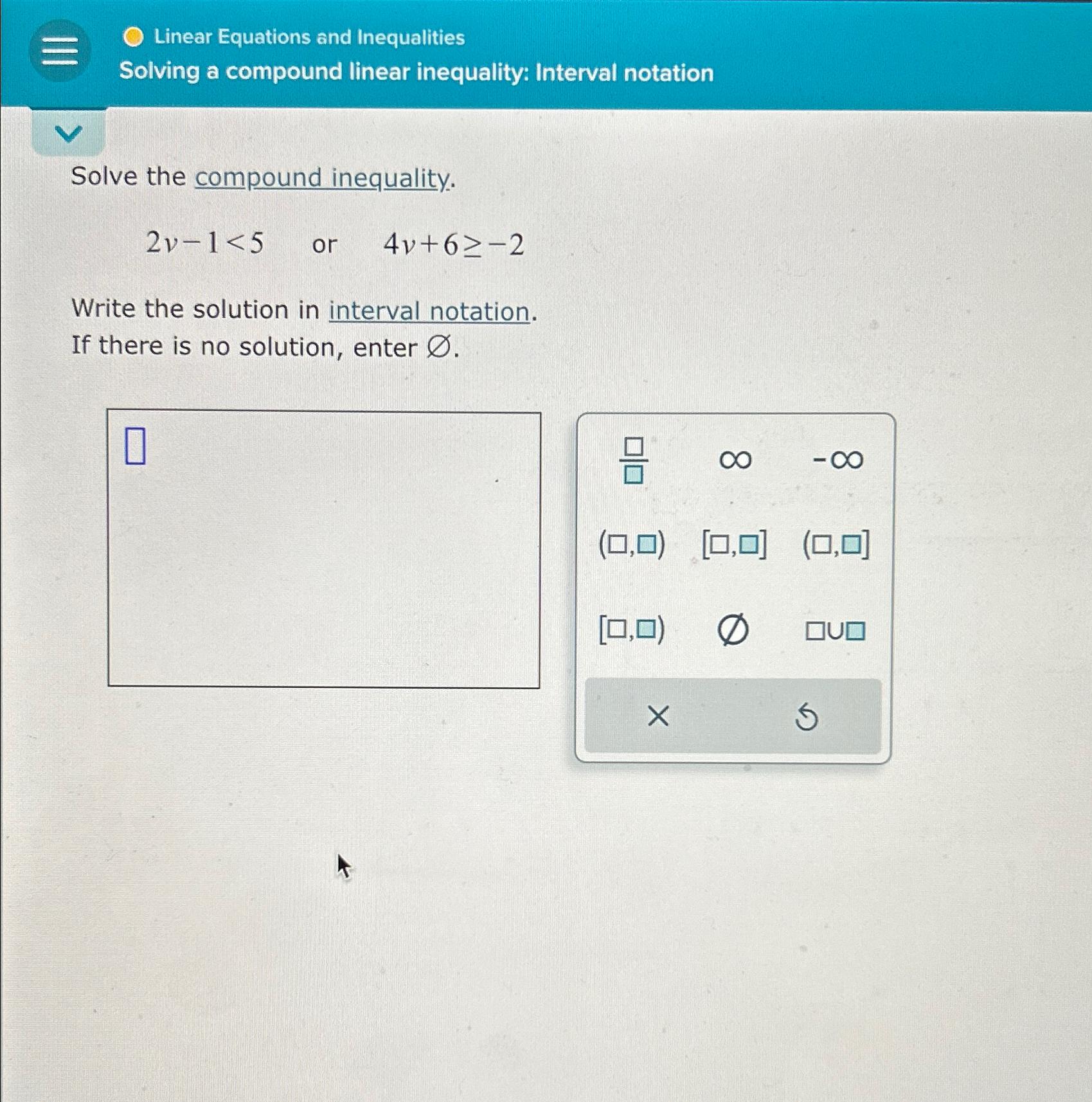  Linear Equations and Inequalities Solving a compound linear inequality: Interval notation
