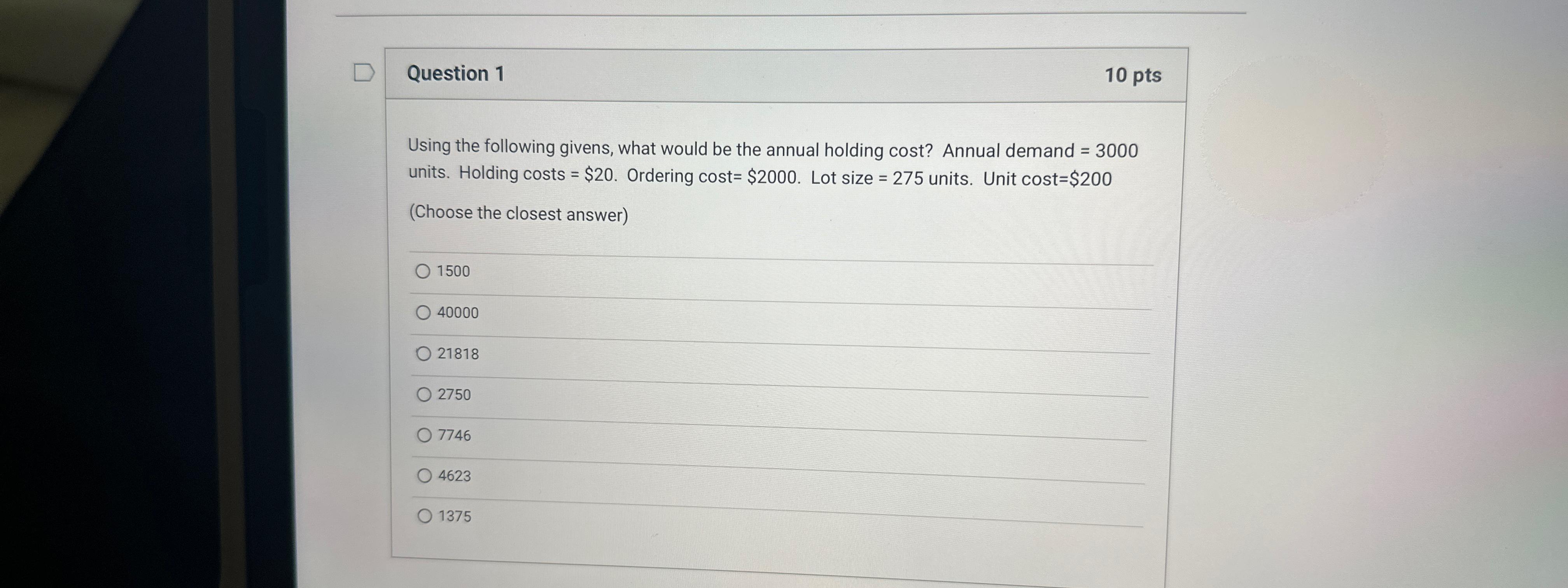  Question 1 10pts Using the following givens, what would be the