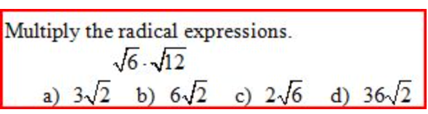  Multiply the radical expressions. 62*122 