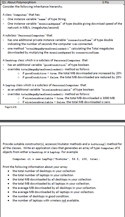 Q1: About Polymorphism 5Pts Consider the following inheritance hierarchy. A class