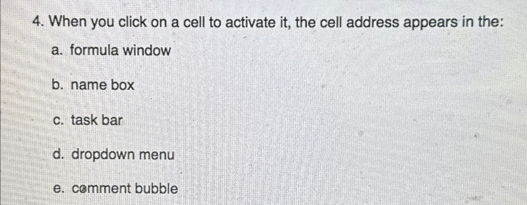 When you click on a cell to activate it, the cell