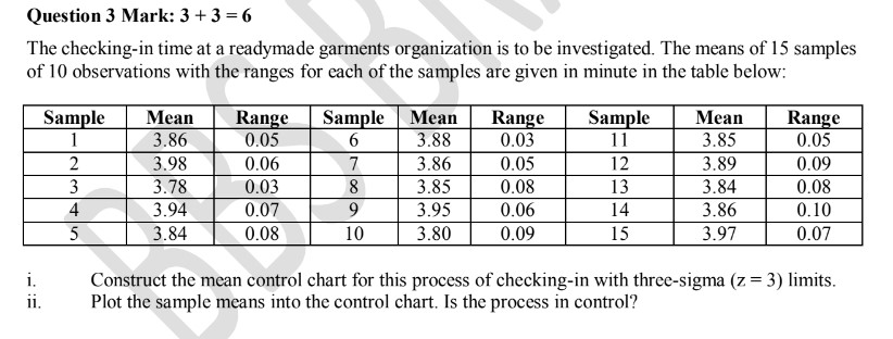  Question 3 Mark: 3+3=6 The checking-in time at a readymade garments