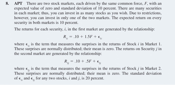  8. There are two stock markets, each driven by the same