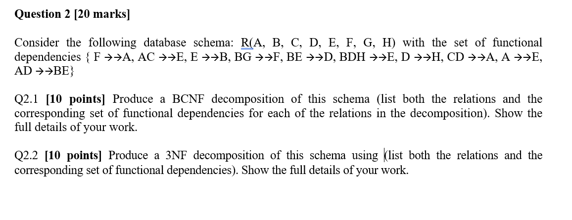  Question 2 [20 marks] Consider the following database schema: R(A, B,