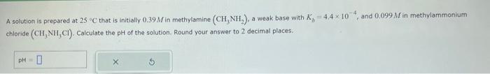  A solution is prepared at 25 C that is initially 0.39M