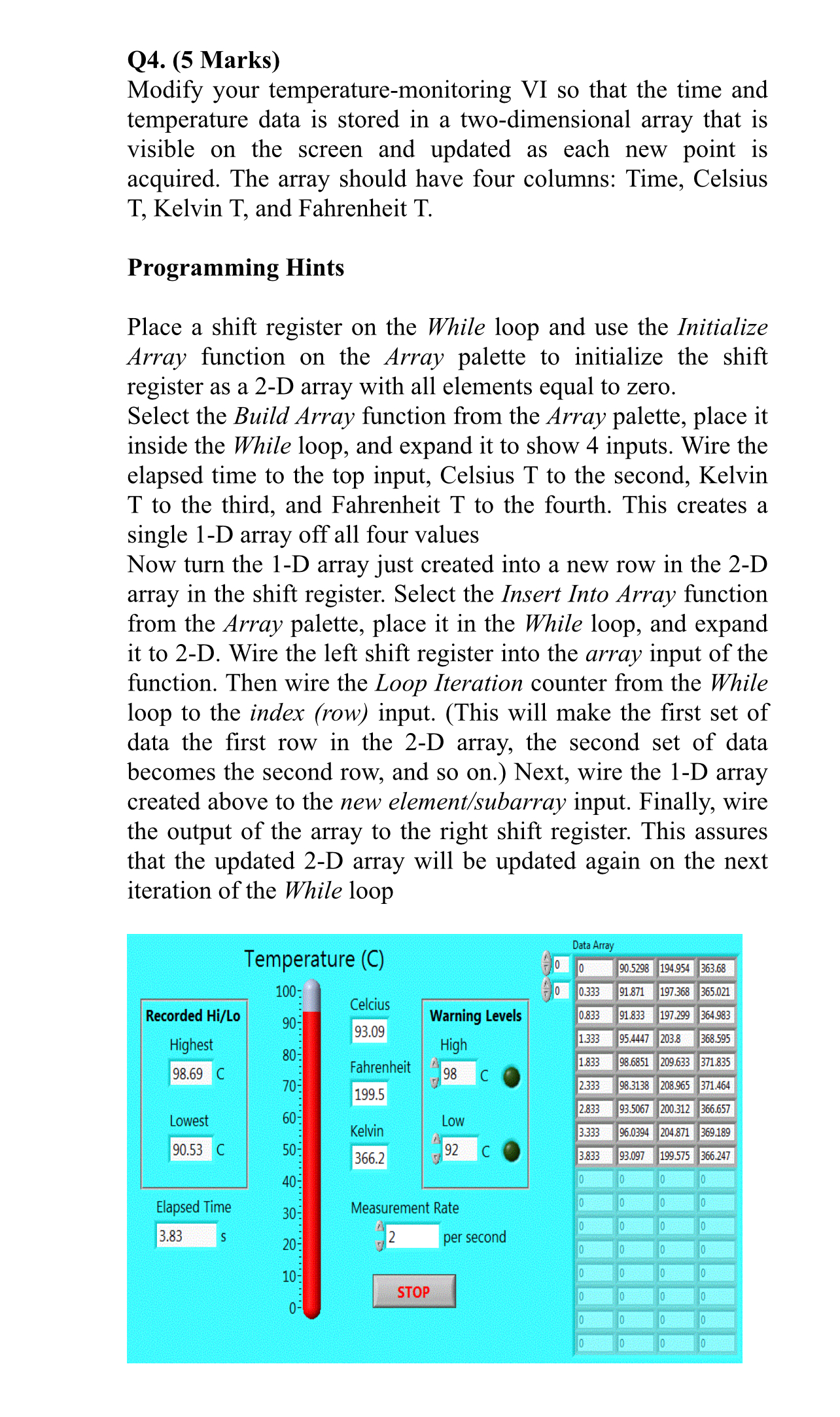  Q4.(5 Marks) By using labview Modify your temperature-monitoring VI so that