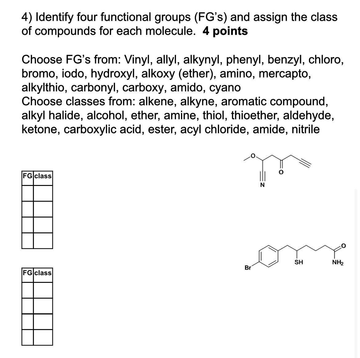  Identify four functional groups (FG's) and assign the class of compounds