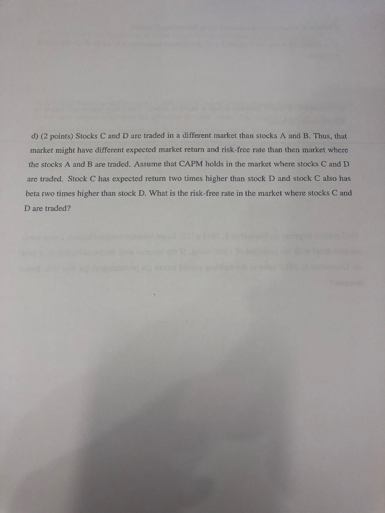 Problem 4: CAPM (8 points) Stocks A and B have the returns