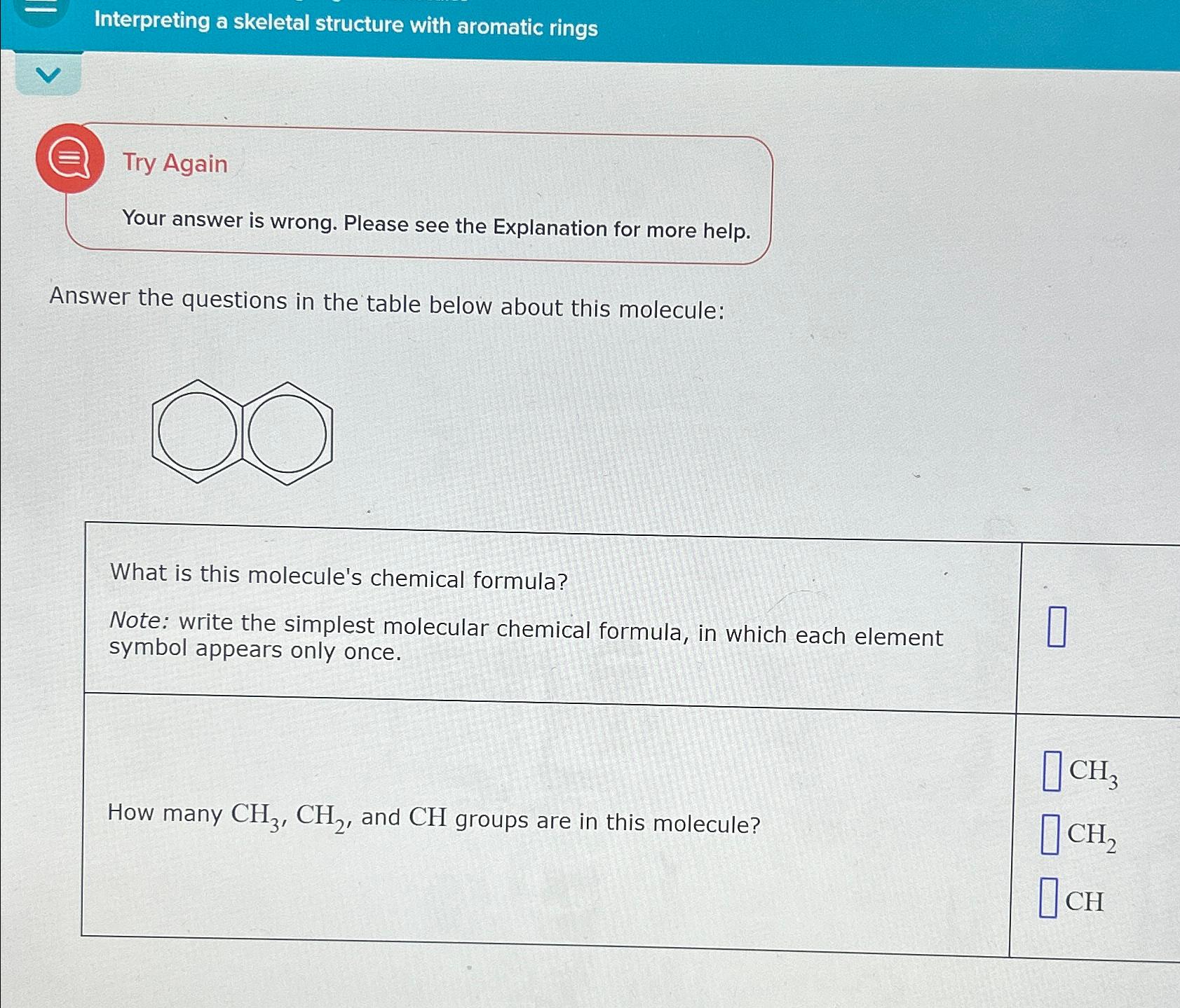  Interpreting a skeletal structure with aromatic rings Try Again Your answer