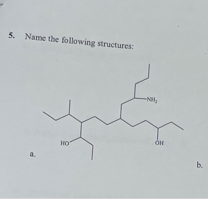  5. Name the following structures
