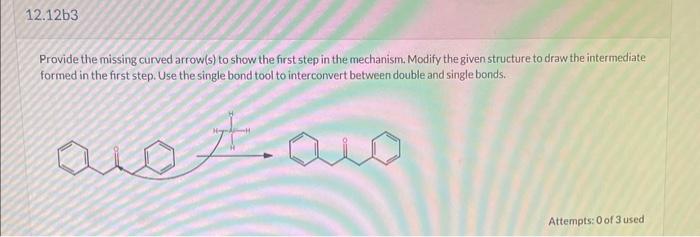  Provide the missing curved arrow(s) to show the first step in