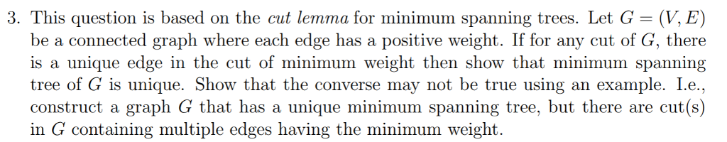  3. This question is based on the cut lemma for minimum