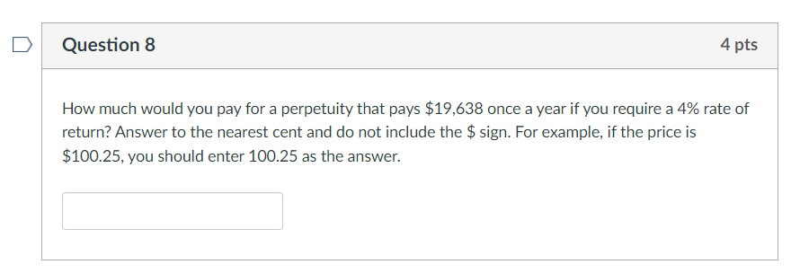  D Question 8 4 pts How much would you pay for
