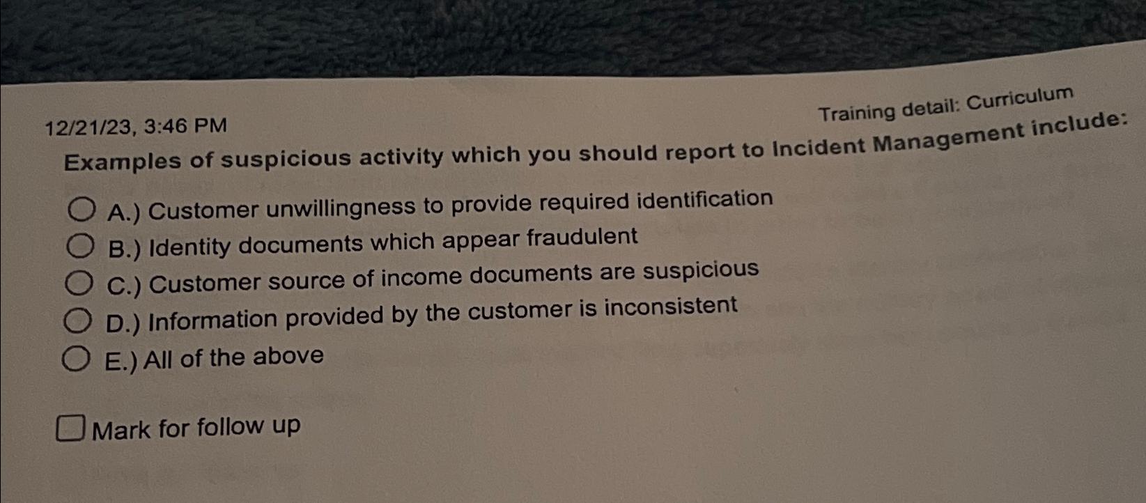  12/21/23,3:46 PM Training detail: Curriculum Examples of suspicious activity which you