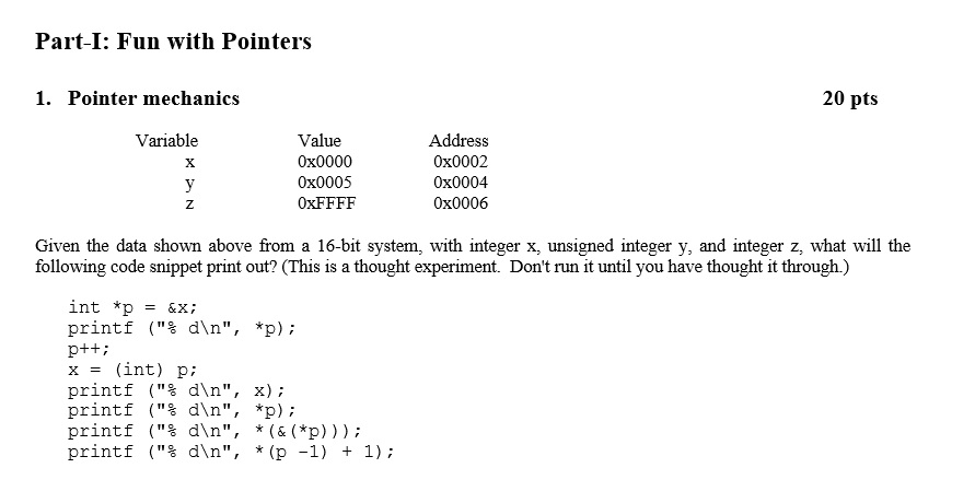  Given the data shown above from a 16-bit system, with integer