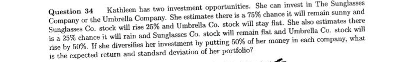 PLEASE SHOW ALL WORK AND FORMULAS. DON'T USE EXCEL. Question 34 Kathleen