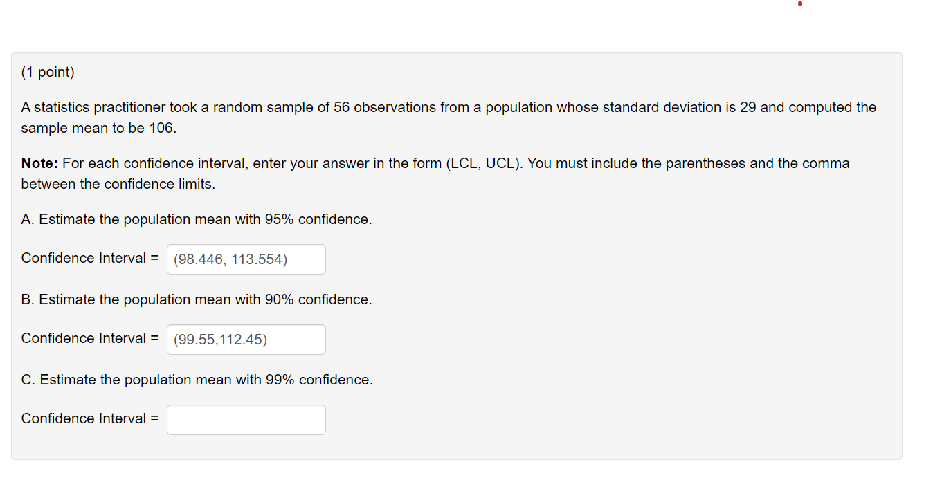  (1 point) A statistics practitioner took a random sample of 56