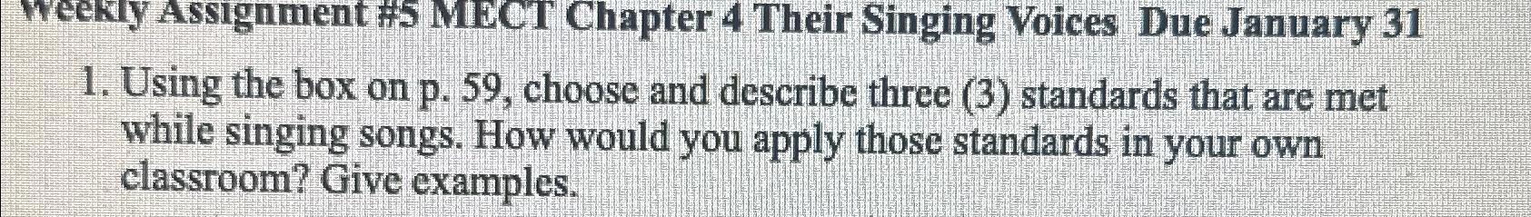  Weekiy Assignment #5 MECT Chapter 4 Their Singing Voices Due January
