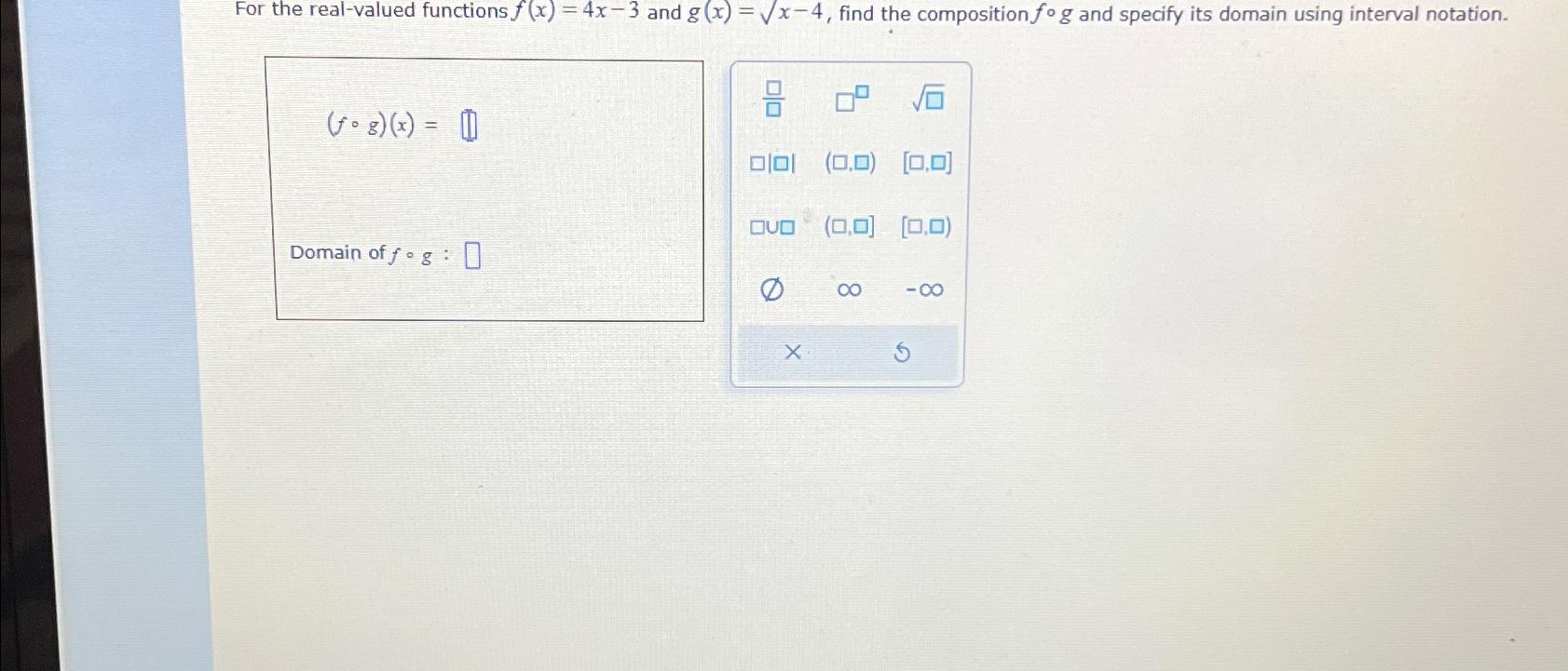  For the real-valued functions f(x)=4x-3 and g(x)=x-42, find the composition f@g