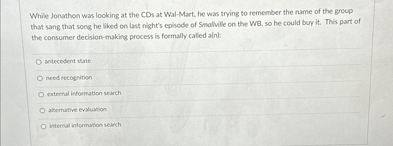While Jonathon was looking at the CDs at Wal-Mart, he was trying