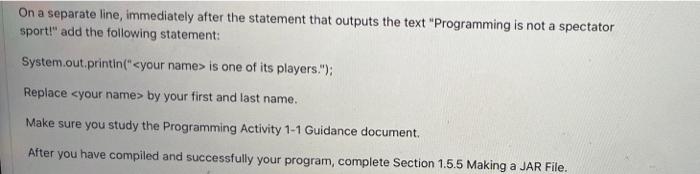 May you put in Java?For beginners if possible: On a separate line,
