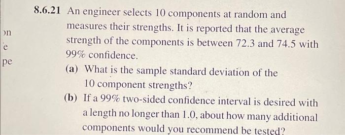  8.6.21 An engineer selects 10 components at random and measures their