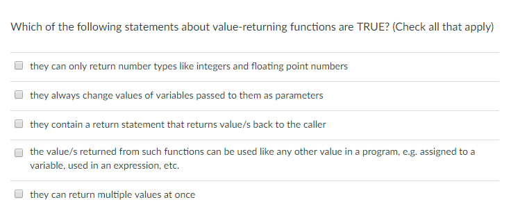 This is for Python Which of the following statements about value-returning functions