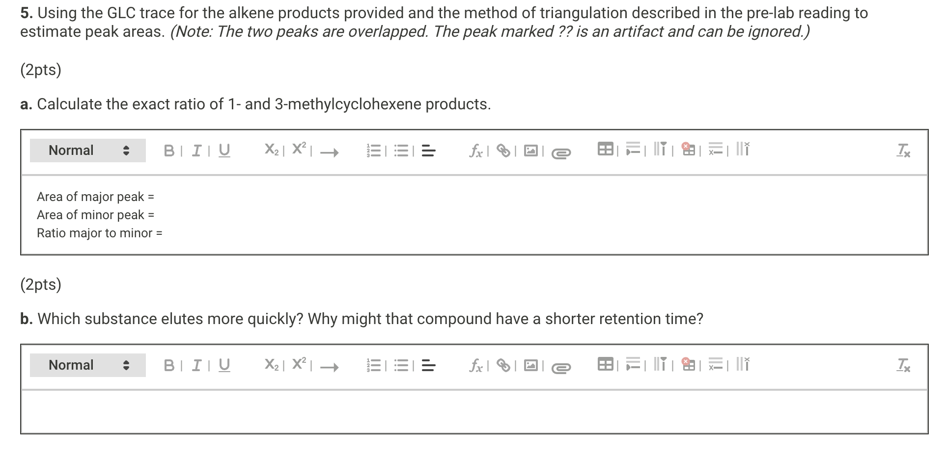  5. Using the GLC trace for the alkene products provided and