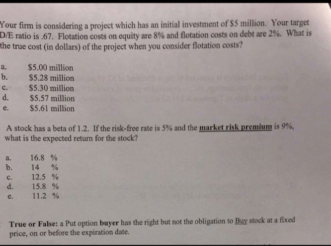  Your firm is considering a project which has an initial investment