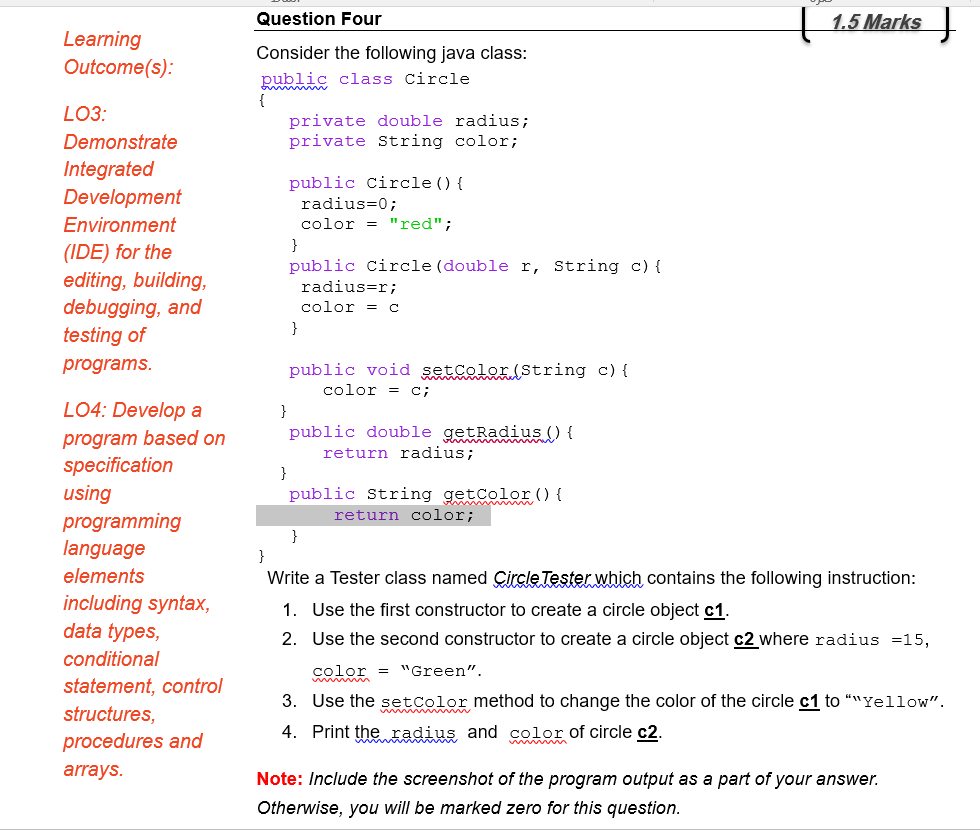 Question Four 1.5 Marks Learning Outcome(s): Consider the following java class: