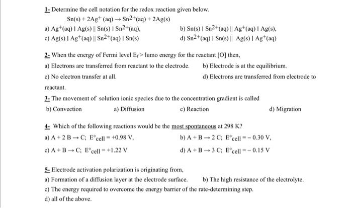  1- Determine the cell notation for the redox reaction given below.