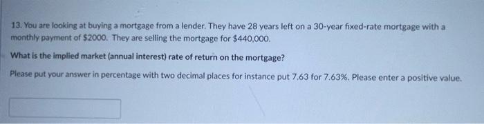 PUT ANSWER IN TWO DECIMAL PLACES 13. You are looking at buying