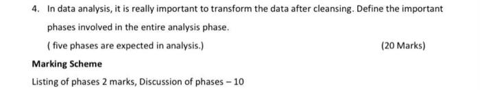  4. In data analysis, it is really important to transform the