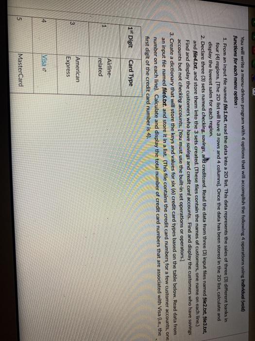  You will write a menu-driven program with 4 options that will