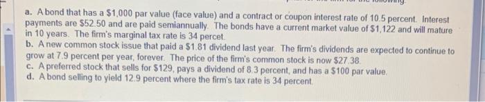 a. A bond that has a $1,000 par value (face value)