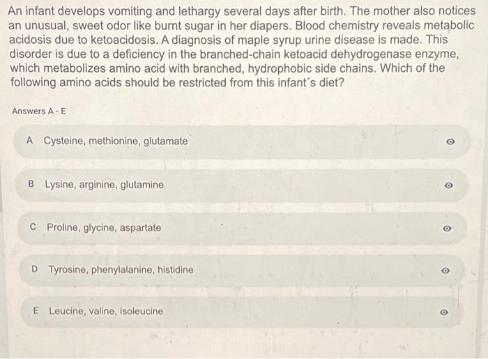  An infant develops vomiting and lethargy several days after birth. The